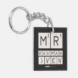 MR
 BAHMAN
 3VEN  Acrylic Keychains