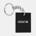 Chicoutimi  Acrylic Keychains
