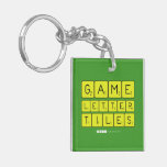 Game
 Letter
 Tiles  Acrylic Keychains