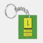 I
 LOVE
 YOU  Acrylic Keychains