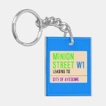 Minion Street  Acrylic Keychains