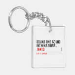 SQUAD ONE SOUND INTERNATIONAL   Acrylic Keychains