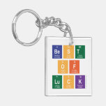 Best
 Of
 Luck  Acrylic Keychains