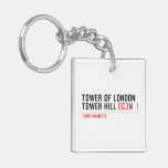 Tower of London Tower Hill  Acrylic Keychains