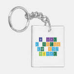 Be Like
 A Proton
 and Stay
 Positive  Acrylic Keychains