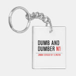 DUMB AND DUMBER  Acrylic Keychains