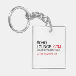 Soho Lounge  Acrylic Keychains