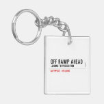 off Ramp ahead  Acrylic Keychains