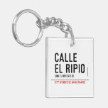CALLE EL RIPIO  Acrylic Keychains