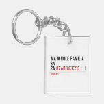 Ma whole familiA Sa Za  Acrylic Keychains