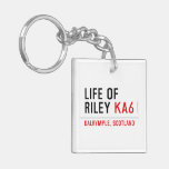 life of  riley  Acrylic Keychains
