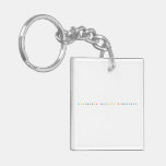 A B C D E F G H I J K L M N O P Q R S T U V W X Y Z
   Acrylic Keychains