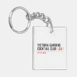 VICTORIA GARDENS  COCKTAIL CLUB   Acrylic Keychains