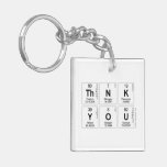 Thnk
 You  Acrylic Keychains