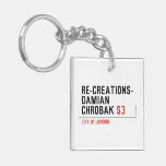Re-creations- Damian  Chrobak  Acrylic Keychains