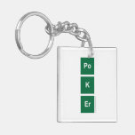 Po 
 K
 eR  Acrylic Keychains