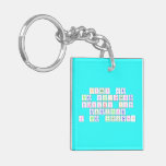 Atoms are
 the building
 blocks for
 everything
 in the Universe!  Acrylic Keychains
