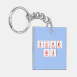 Super
 sis  Acrylic Keychains