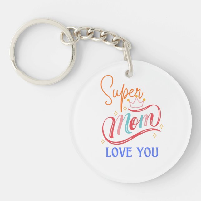 Acrylic Llavero Super mom love you Keychain (Front)