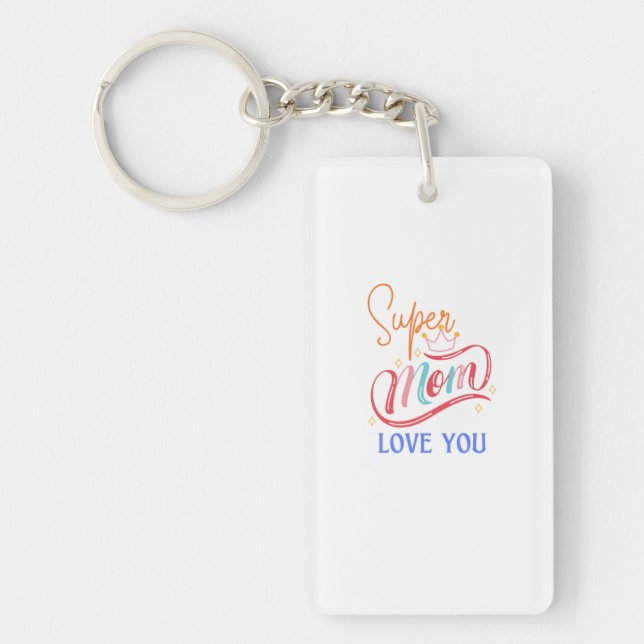 Acrylic Llavero Super mom love you Keychain (Front)