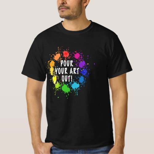 Acrylic Paint Pouring Artist Fluid Art Painter Col T_Shirt