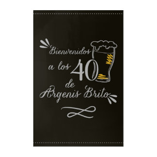 Acrylic Printing - Welcome at 40 Acrylic Print