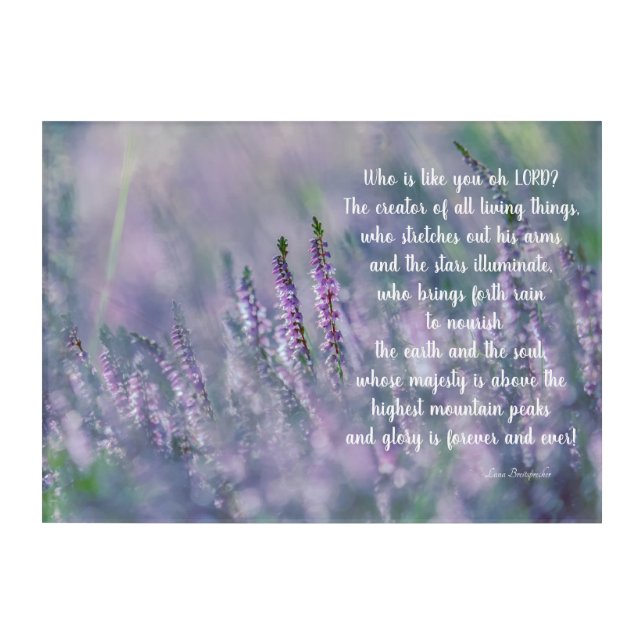 Acrylic Wall Art Flowers Who is Like You Our LORD (Front)