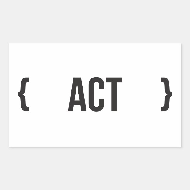 Act - Bracketed - Black and White Rectangular Sticker (Front)