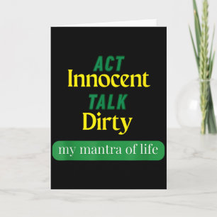Act Innocent Talk Dirty Funny Quote Gift For Men & Card