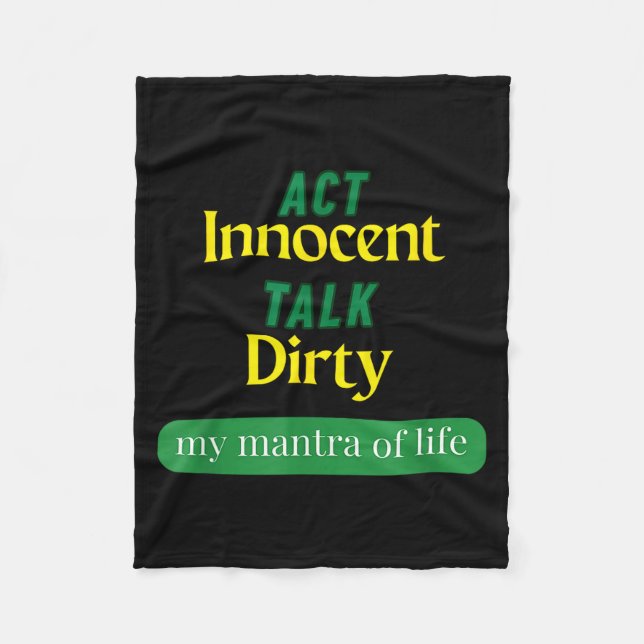 Act Innocent Talk Dirty Funny Quote Gift For Men & Fleece Blanket (Front)