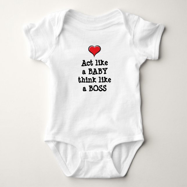 Act like a Baby think like a Boss Baby Bodysuit (Front)