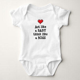Act like a Baby think like a Boss Bodysuit