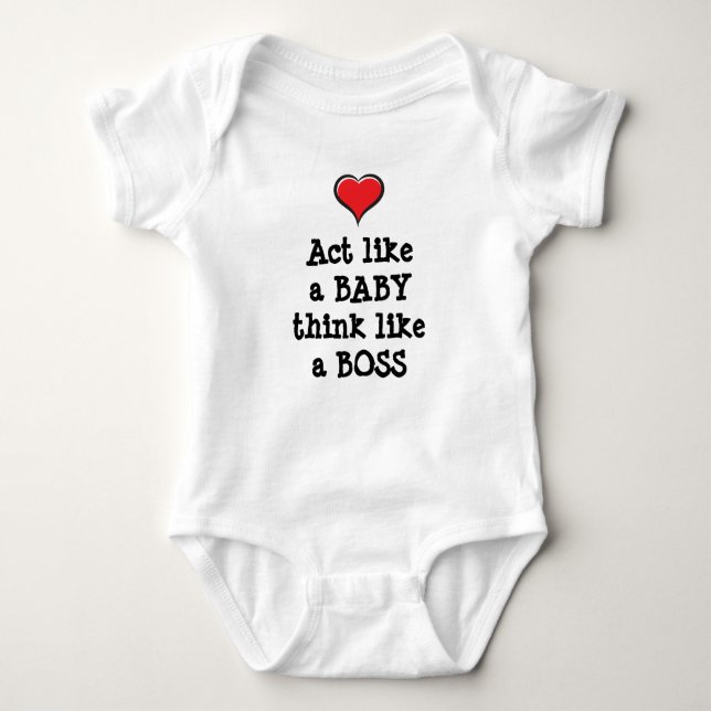 Act like a Baby think like a Boss Bodysuit (Front)