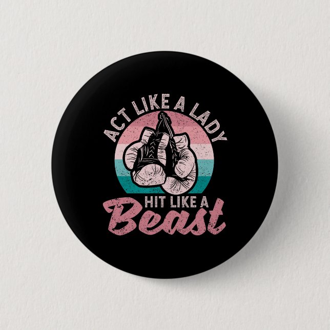 Act Like A Lady Hit Like A Beast Funny Boxing Glov Button (Front)