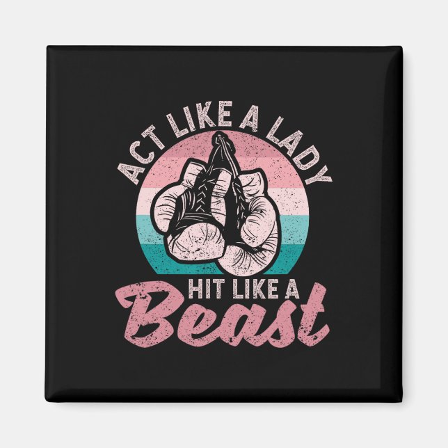 Act Like A Lady Hit Like A Beast Funny Boxing Glov Magnet (Front)