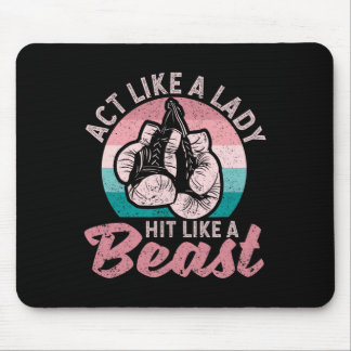 Act Like A Lady Hit Like A Beast Funny Boxing Glov Mouse Pad
