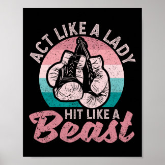 Act Like A Lady Hit Like A Beast Funny Boxing Glov Poster