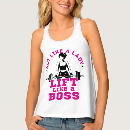 Act Like a Lady Lift Like a Boss Fitness Motivate Tank Top