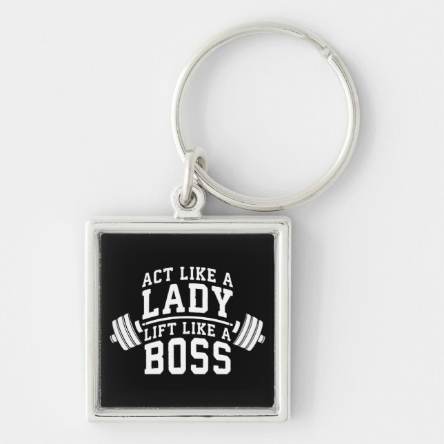 Act Like A Lady, Lift Like A Boss, Women's Fitness Keychain (Front)