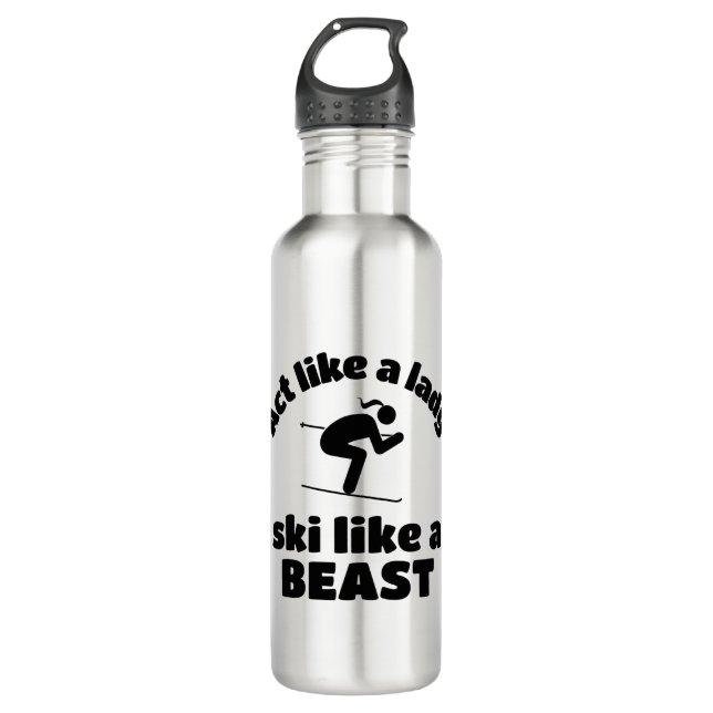 Act like a lady play like a beast - skiing (4500x4 stainless steel water bottle (Front)