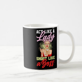 Act Like A Lady Shoot Like A Boss Games Billiards Coffee Mug