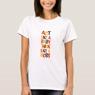 Act Like A Lady Think Like A Boss - Boss Lady T-Shirt