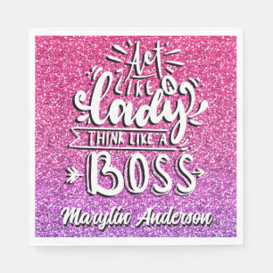 ACT LIKE A LADY THINK LIKE A BOSS CUSTOM NAPKINS