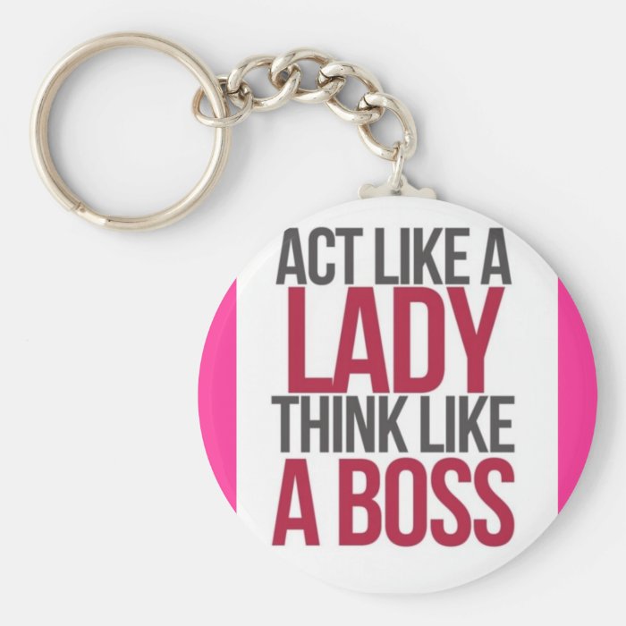 Act Like A lady Think Like a boss key chain