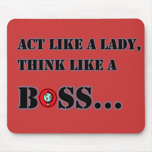 Act Like A Lady Think Like A Boss Mousepad (Front)