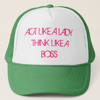 act like a lady think like a boss trucker hat