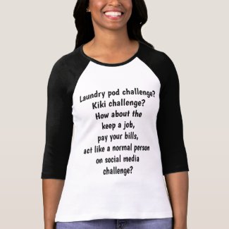 Act Like A Normal Person Challenge Ladies Shirt