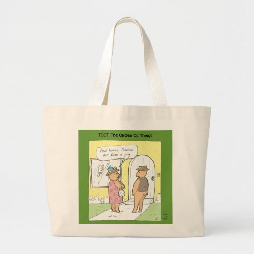 Act Like A Pig Large Tote Bag