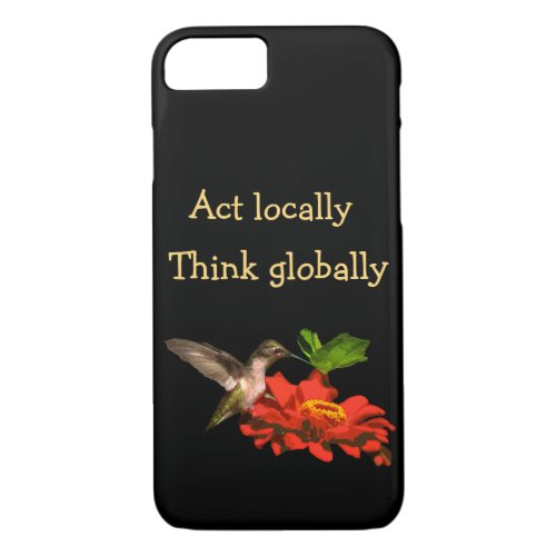 Act Locally Think Globally iPhone 87 Case