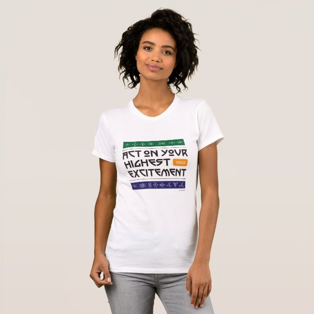"Act on Your Highest Excitement" Women's T-shirt (Front Full)